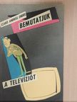 Szabó András Endre - Bemutatjuk a televíziót [antikvár]