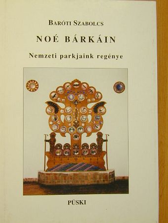 Baróti Szabolcs - Noé bárkáin [antikvár]