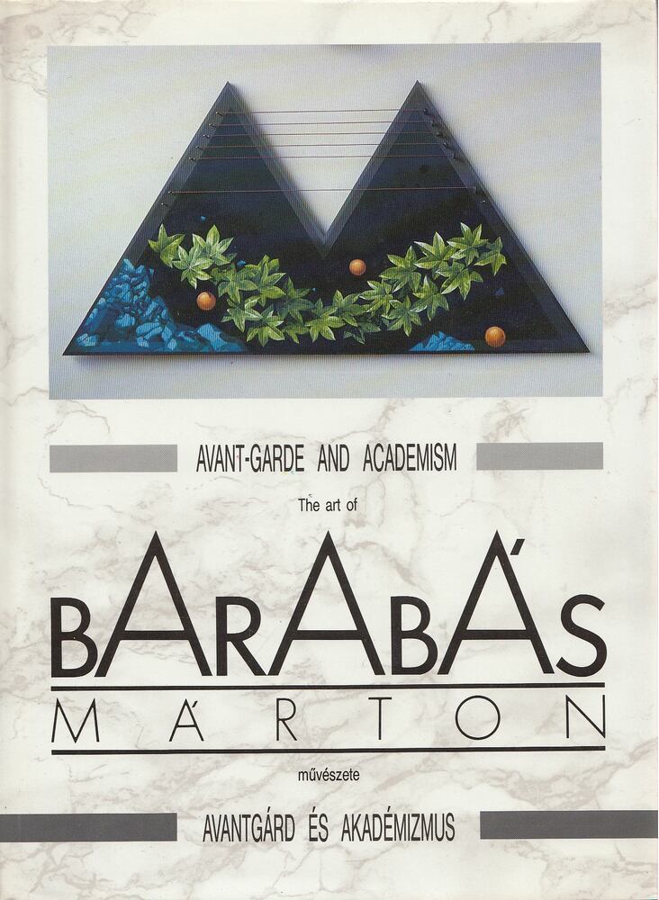 Barabás Márton, Gyárfás Péter, Hegyi Lóránd, Margócsy István, Petrőczi Éva, Pomogáts Béla, Szabados György - Barabás Márton művészete / The Art of Barabás Márton [antikvár]