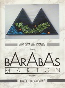 Barabás Márton, Gyárfás Péter, Hegyi Lóránd, Margócsy István, Petrőczi Éva, Pomogáts Béla, Szabados György - Barabás Márton művészete / The Art of Barabás Márton [antikvár]