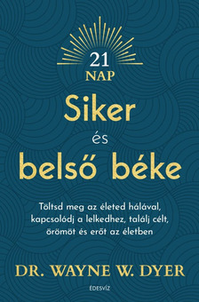 Wayne W. Dyer - Siker és belső béke [eKönyv: epub, mobi]