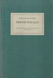 Braunbek, Werner - Physik für alle [antikvár]