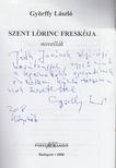GYÖRFFY LÁSZLÓ - Szent Lőrinc freskója (dedikált) [antikvár]