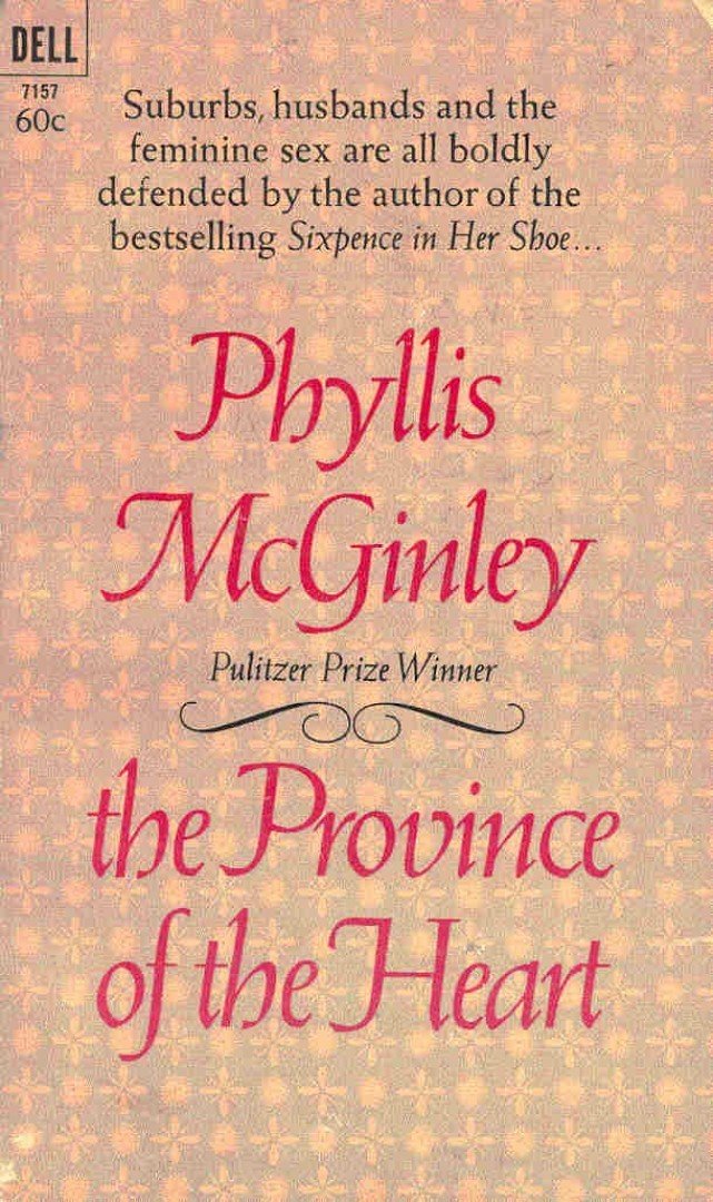 McGINLEY, PHYLLIS - The Province of the Heart [antikvár]