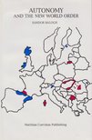 Balogh Sándor - Autonomy and the New World Order (dedikált) [antikvár]
