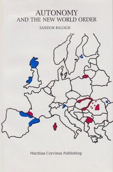 Balogh Sándor - Autonomy and the New World Order (dedikált) [antikvár]