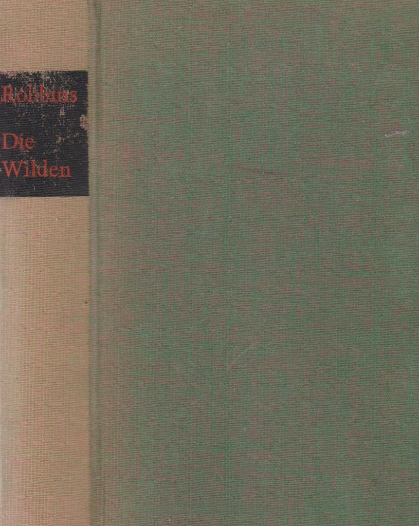 HAROLD ROBBINS - Die Wilden [antikvár]