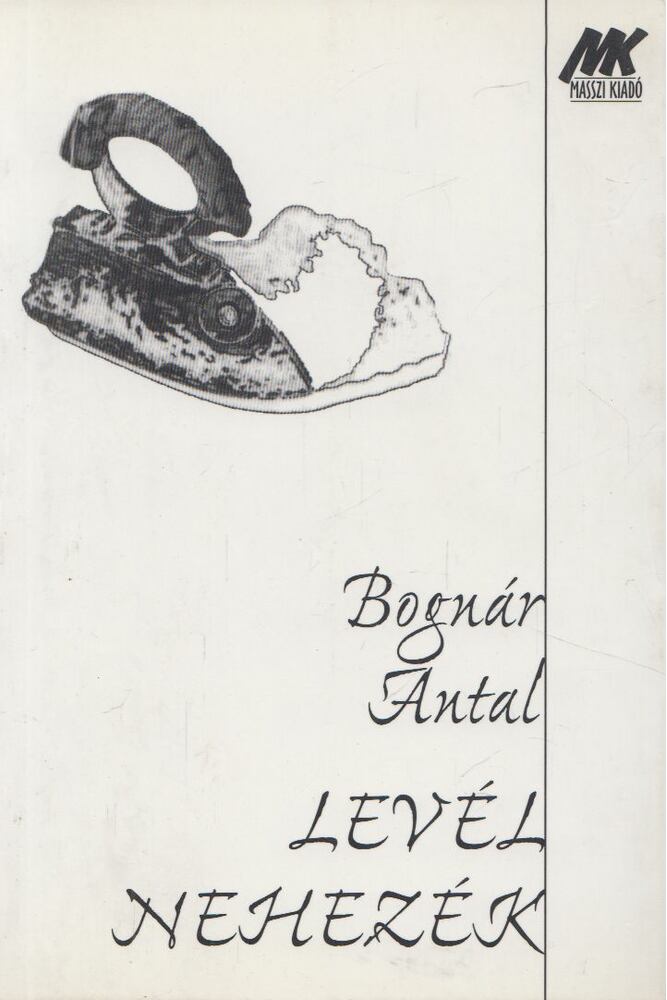Bognár Antal - Levélnehezék (Dedikált) [antikvár]