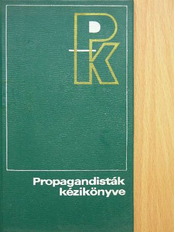Balázs Béla - Propagandisták kézikönyve [antikvár]
