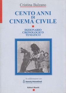 Cristina Balzano - Cento Anni Di Cinema Civile [antikvár]