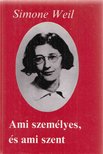 Simone Weil - Ami személyes, és ami szent [antikvár]