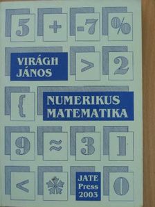 Virágh János - Numerikus matematika [antikvár]