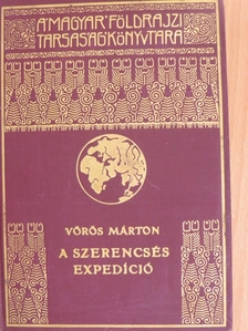 Vörös Márton - A szerencsés expedició [antikvár]