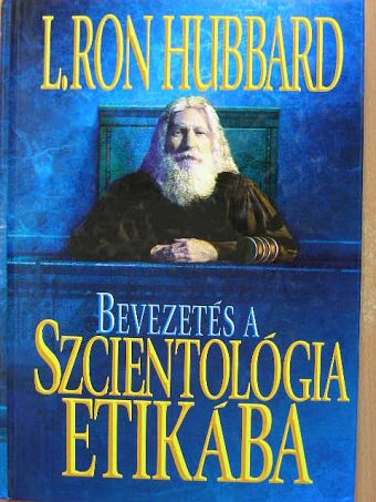 L. Ron Hubbard - Bevezetés a Szcientológia etikába [antikvár]