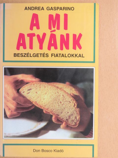 Andrea Gasparino - A Mi Atyánk [antikvár]