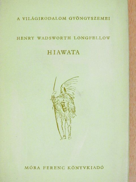 Henry Wadsworth Longfellow - Hiawata [antikvár]