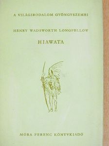 Henry Wadsworth Longfellow - Hiawata [antikvár]
