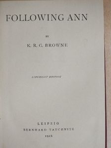 K. R. G. Browne - Following Ann [antikvár]