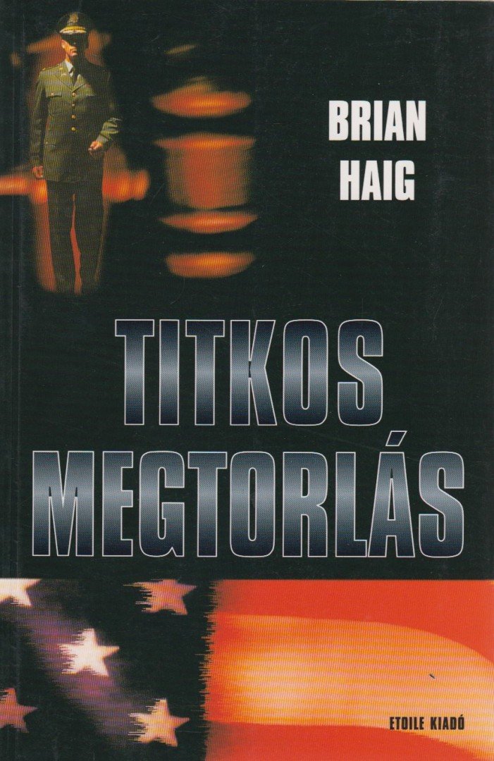 HAIG, BRIAN - Titkos megtorlás [antikvár]