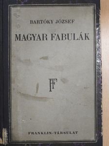 Bartóky József - Magyar fabulák [antikvár]
