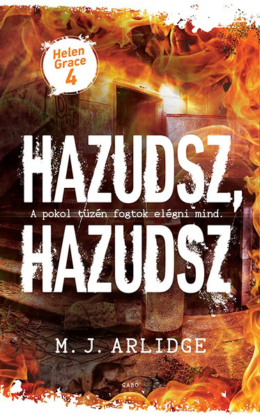 M. J. Arlidge - Hazudsz, hazudsz [eKönyv: epub, mobi]
