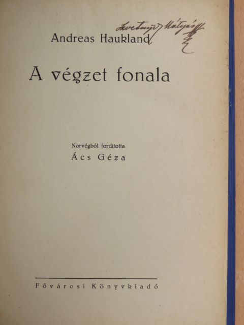 Andreas Haukland - A végzet fonala [antikvár]
