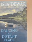 Isla Dewar - Dancing in a Distant Place [antikvár]
