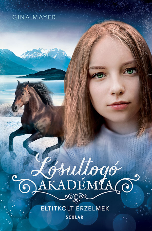 Gina Mayer - Eltitkolt érzelmek - Lósuttogó Akadémia 11.