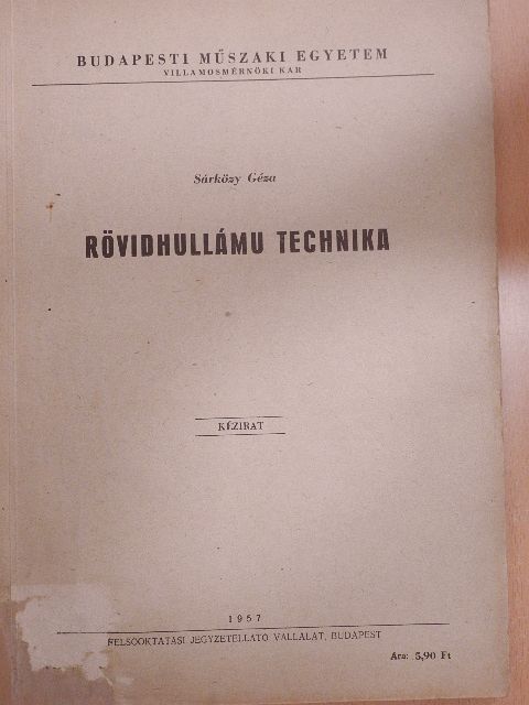 Sárközy Géza - Rövidhullámu technika [antikvár]