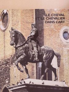 Tivadar Artner - Le Cheval et le Chevalier dans L'Art [antikvár]