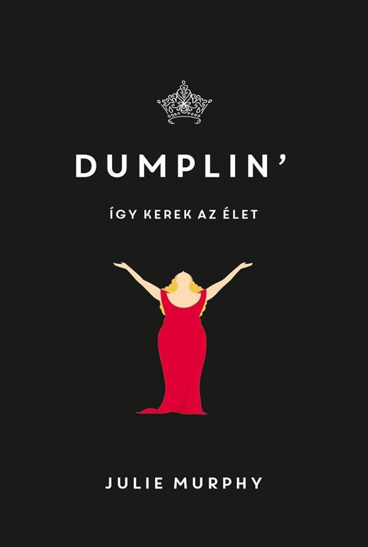 Julie Murphy - Dumplin'- Így kerek az élet [antikvár]