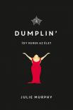 Julie Murphy - Dumplin'- Így kerek az élet [antikvár]