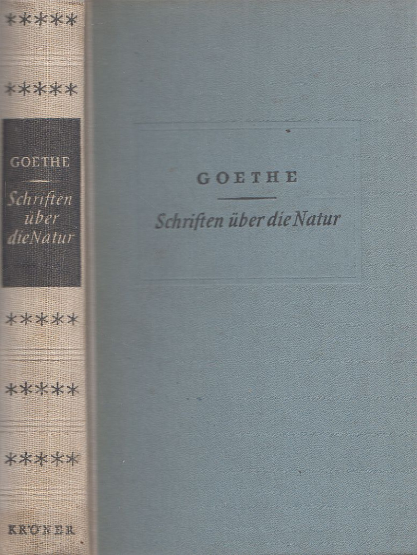 Johann Wolfgang Goethe, Ipsen, Gunther - Schriften über die Natur [antikvár]