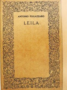 Antonio Fogazzaro - Leila [antikvár]