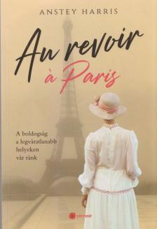 Anstey Harris - Au revoir á Paris [antikvár]