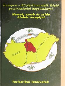 Budapest - Közép-Dunavidék Régió gasztronómiai hagyományai [antikvár]