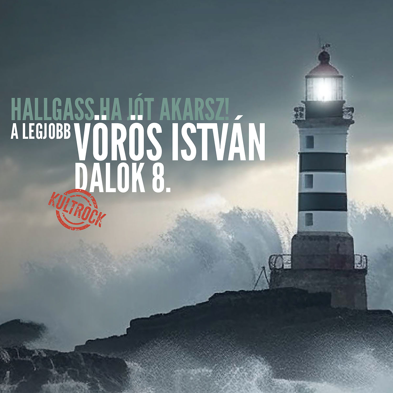 VÖRÖS ISTVÁN - HALLGASS HA JÓT AKARSZ! 8. CD VÖRÖS ISTVÁN DALOK