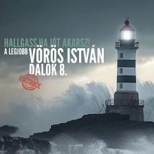 VÖRÖS ISTVÁN - HALLGASS HA JÓT AKARSZ! 8. CD VÖRÖS ISTVÁN DALOK