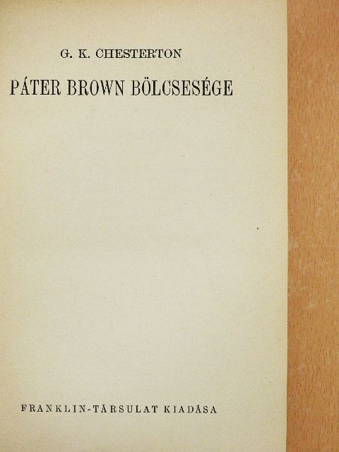 Gilbert K. Chesterton - Páter Brown bölcsesége [antikvár]