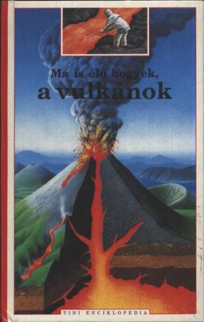 Krafft, Maurice - Ma is élő hegyek, a vulkánok [antikvár]