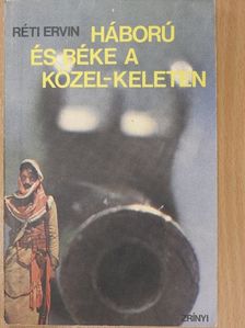 Réti Ervin - Háború és béke a Közel-Keleten [antikvár]