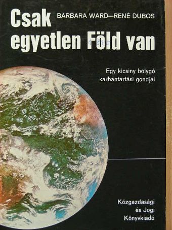 Barbara Ward - Csak egyetlen Föld van [antikvár]