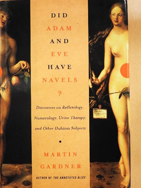 Martin Gardner - Did Adam and Eve Have Navels? [antikvár]