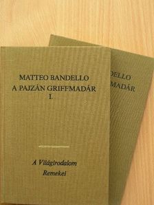 Matteo Bandello - A pajzán griffmadár I-II. [antikvár]