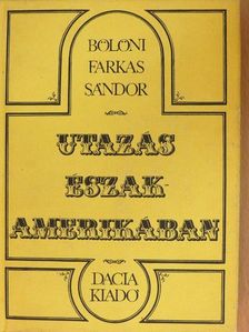 Bölöni Farkas Sándor - Utazás Észak-Amerikában [antikvár]