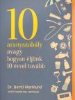 Dr. Bertil Marklund - 10 aranyszabály avagy hogyan éljünk 10 évvel tovább [antikvár]