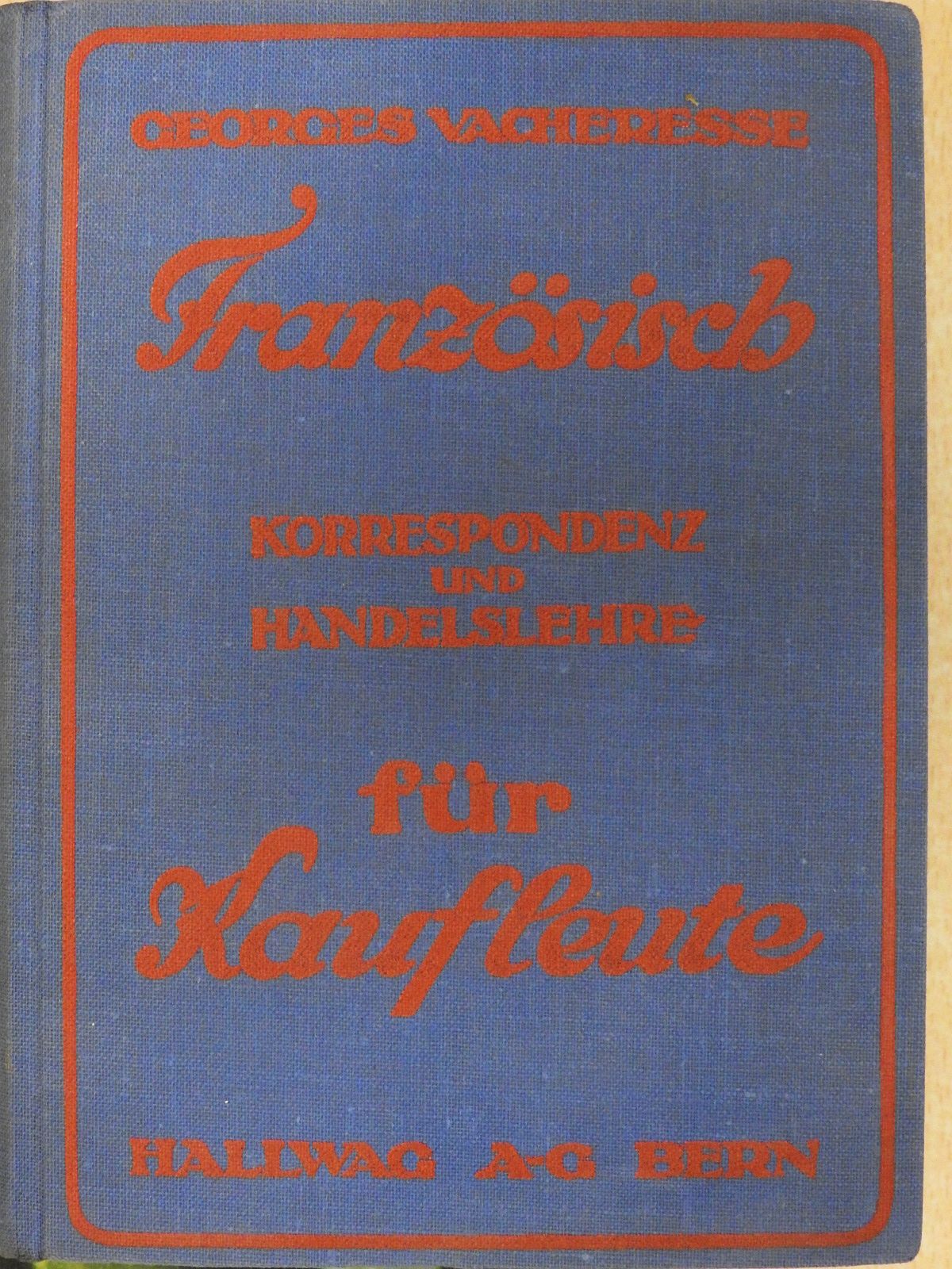 Georges Vacheresse - Französisch für Kaufleute (gótbetűs) [antikvár]