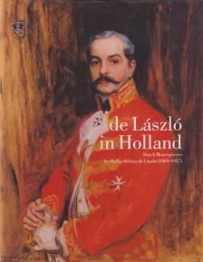 Tonko Grever, Annemieke Heuft, Sandra de Laszlo - De László in Holland [antikvár]