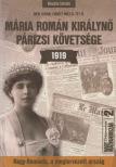 Koszta István - Mária román királynő párizsi követsége 1919 [antikvár]