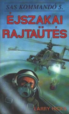 Hicks, Larry - Éjszakai rajtaütés [antikvár]